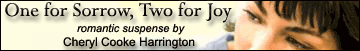 One for Sorrow, Two for Joy - romantic suspense by Cheryl Cooke Harrington ... seven for a secret ...
